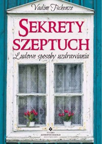 Sekrety szeptuch - Vadim Tschenze - książka