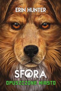 Opuszczone miasto. Seria Sfora. Tom 1 - Erin Hunter - książka