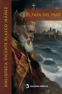 El Papa del mar - Vicente Blasco Ibáñez - ebook