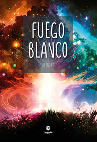 Fuego blanco - Deindra - ebook