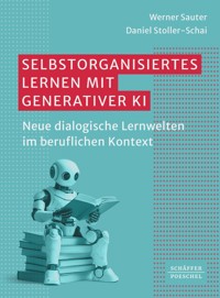 Selbstorganisiertes Lernen mit generativer KI - Werner Sauter - ebook
