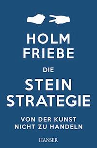 Die Stein-Strategie - Holm Friebe - ebook