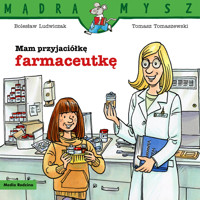 Mądra Mysz. Mam przyjaciółkę farmaceutkę - Bolesław Ludwiczak - książka