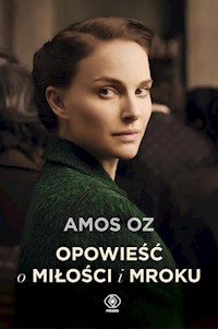 Opowieść o miłości i mroku - Amos Oz - ebook + książka