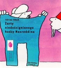 Żarty niedoścignionego hodży Nasreddina - Idries Shah - książka