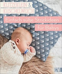 Klitzeklein & Kuschelweich - Babette Ulmer - ebook