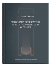 Autonomia publicznych uczelni akademickich w Polsce - Świstak Marzena - książka
