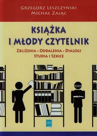 Książka i młody czytelnik - Leszczyński Grzegorz - książka