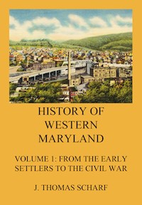 History of Western Maryland - J. Thomas Scharf - ebook