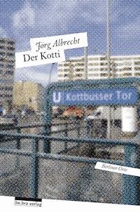 Der Kotti - Jörg Albrecht - ebook
