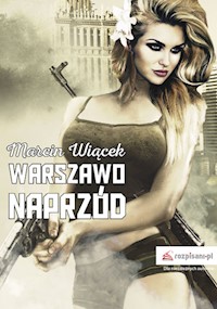 Warszawo naprzód - Marcin Wiącek - książka