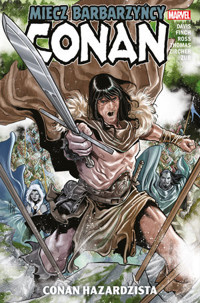Conan – Miecz barbarzyńcy. Conan hazardzista. Tom 2 - Meredith Finch, Luke Ross, Jim Zub, Alan Davis, Patch Zircher, Roy Thomas - książka