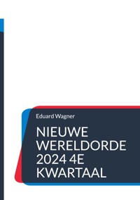 Nieuwe Wereldorde 2024 4e kwartaal - Wagner Eduard - ebook