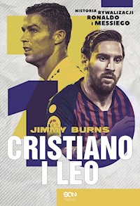 Cristiano i Leo. Historia rywalizacji Ronaldo i Messiego - Jimmy Burns - ebook