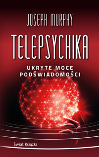 Telepsychika. Ukryte moce podświadomości (wydanie pocketowe) - Murphy Joseph - książka