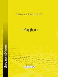 L'Aiglon - Ligaran - ebook