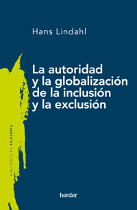 La autoridad y la globalización de la inclusión y la exclusión - Hans Lindahl - ebook