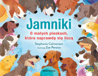 Jamniki. O małych pieskach, które naprawdę się liczą - Stephanie Calmenson - książka