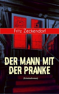 Der Mann mit der Pranke (Kriminalroman) - Fritz Zeckendorf - ebook