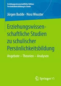 Erziehungswissenschaftliche Studien zu schulischer Persönlichkeitsbildung - Jürgen Budde - ebook