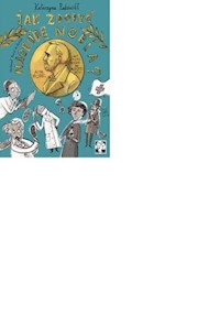 Jak zdobyć Nagrodę Nobla? - Radziwiłł Katarzyna - książka