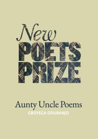 Aunty Uncle Poems - Gboyega Odubanjo - ebook