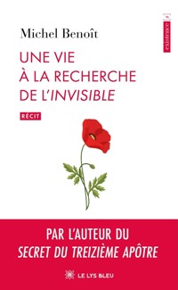 Une vie à la recherche de l’Invisible - Michel Benoit - ebook