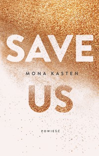 Save us - Mona Kasten - książka