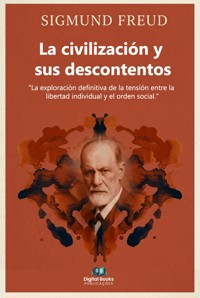 La civilización y sus descontentos - Sigmund Freud - ebook