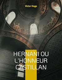 Hernani ou l'Honneur castillan - Victor Hugo - ebook