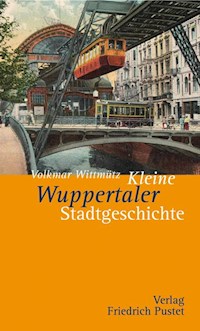 Kleine Wuppertaler Stadtgeschichte - Volkmar Wittmütz - ebook