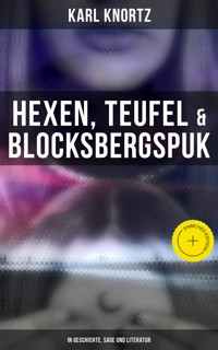 Hexen, Teufel & Blocksbergspuk: In Geschichte, Sage und Literatur - Karl Knortz - ebook