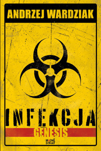 Infekcja - Genesis - Andrzej Wardziak - ebook