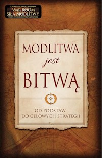 Modlitwa jest Bitwą - Kendrick Stephen, Kendrick Alex - książka