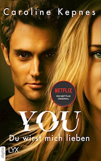 YOU - Du wirst mich lieben - Caroline Kepnes - ebook