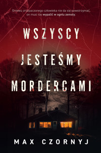 Wszyscy jesteśmy mordercami - Max Czornyj - ebook + audiobook + książka