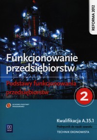 Funkcjonowanie przedsiębiorstw Podstawy funkcjonowania przedsiębiorstw Część 2 - Dębski Damian, Dębski Paweł - książka