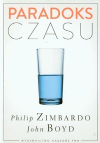 Paradoks czasu - Philip Zimbardo, John Boyd - książka