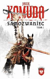 Samozwaniec, tom 1 - Jacek Komuda - audiobook