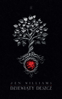 Dziewiąty Deszcz. Trylogia Dzikiego ognia. Tom 1 - Williams Jen - ebook