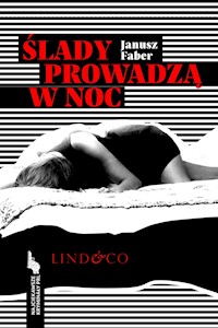 Ślady prowadzą w noc. Najciekawsze kryminały PRL. Tom 3 - Faber Janusz - ebook + audiobook