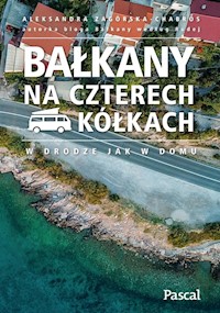 Bałkany na czterech kółkach - Zagórska-Chabros Aleksandra - książka