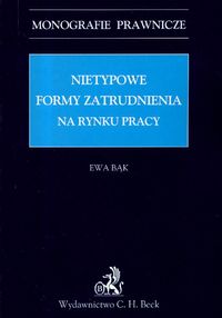 Nietypowe formy zatrudnienia na rynku pracy - Ewa Bąk - książka