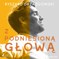Z podniesioną głową - Ryszard Drzazgowski - ebook + audiobook + książka