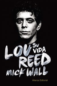Lou Reed: su vida - Wall  Mick - ebook