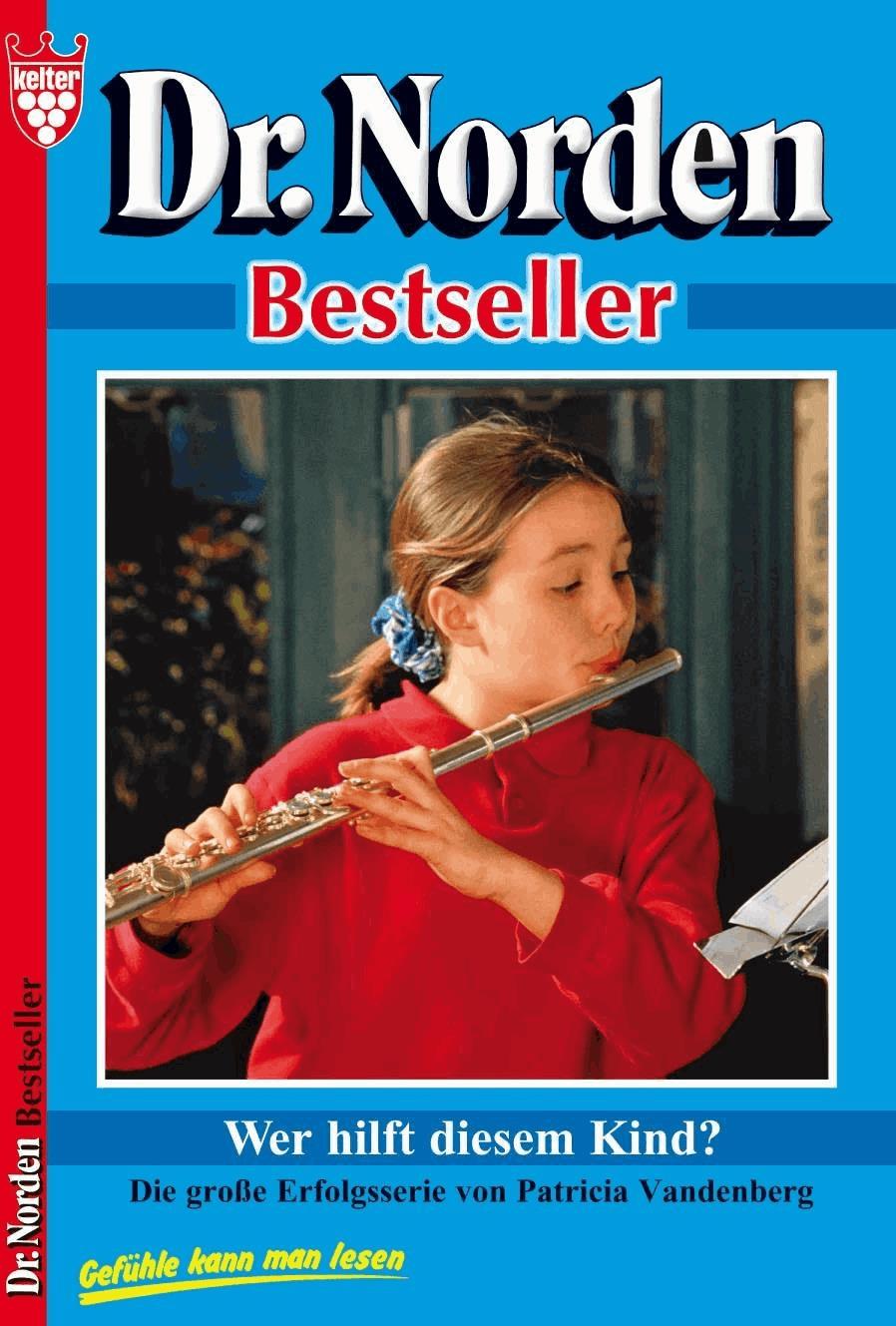 Dr. Norden Bestseller 47 – Arztroman