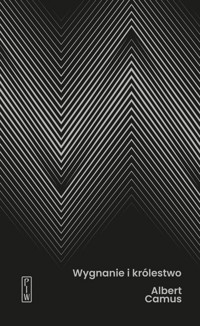 Wygnanie i królestwo - Albert Camus - ebook + książka