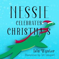 Nessie Celebrates Christmas - Isla Wynter - ebook
