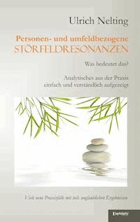 Personen- und umfeldbezogene Störfeldresonanzen - Ulrich Nelting - ebook