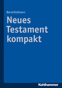 Neues Testament kompakt - Bernd Kollmann - ebook